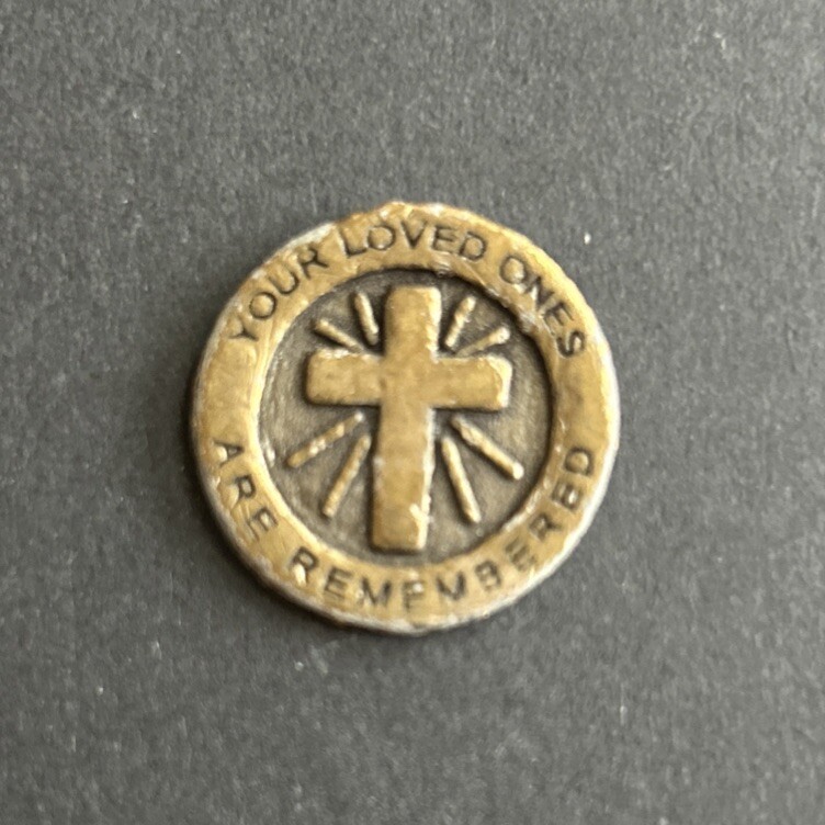 Vintage Religious Christian Love Ones Are Remembered Cross Coin Gold Tone 1”