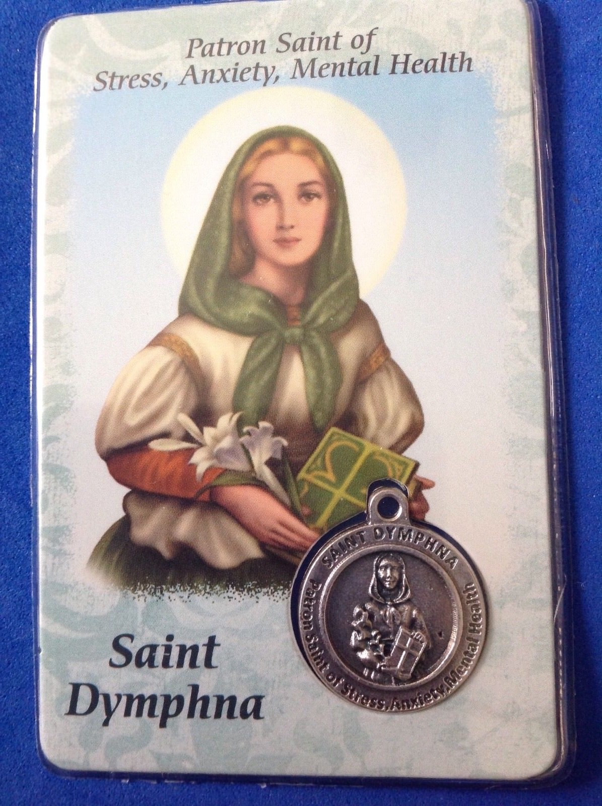 St DYMPHNA LAMINATED Holy Card Patron St of STRESS ANXIETY MENTAL Saint Medal